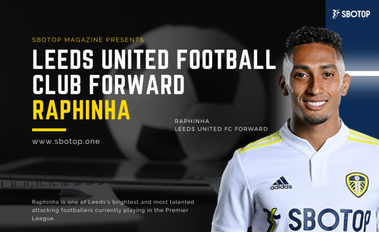 Leeds United Football Club Forward – Raphinha Blog Featured Image