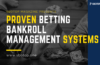 Proven Betting Bankroll Management Systems Blog Featured Image