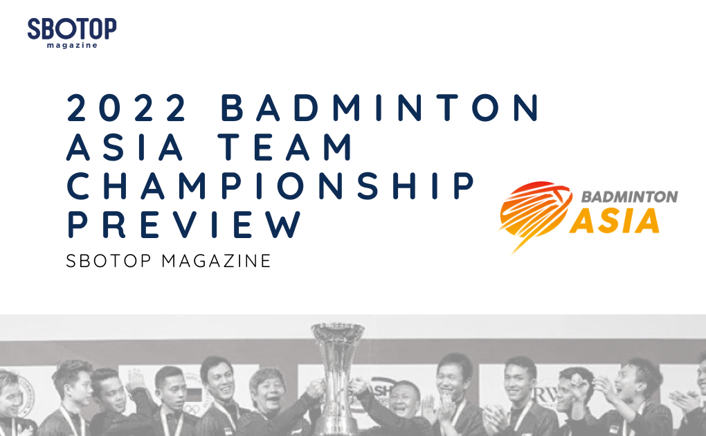 2022 Badminton Asia Team Championship blog featured image