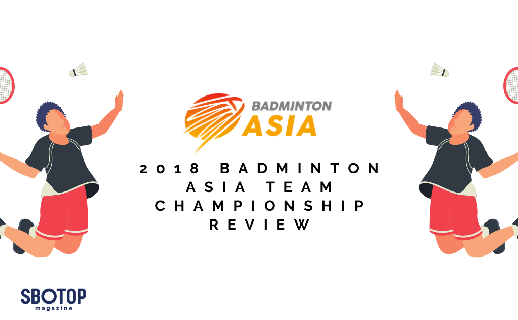 2018 Badminton Asia Team Championship blog featured image