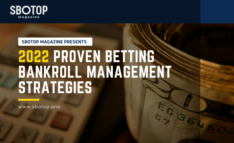 2022 Proven Betting Bankroll Management Strategies Blog Featured Image