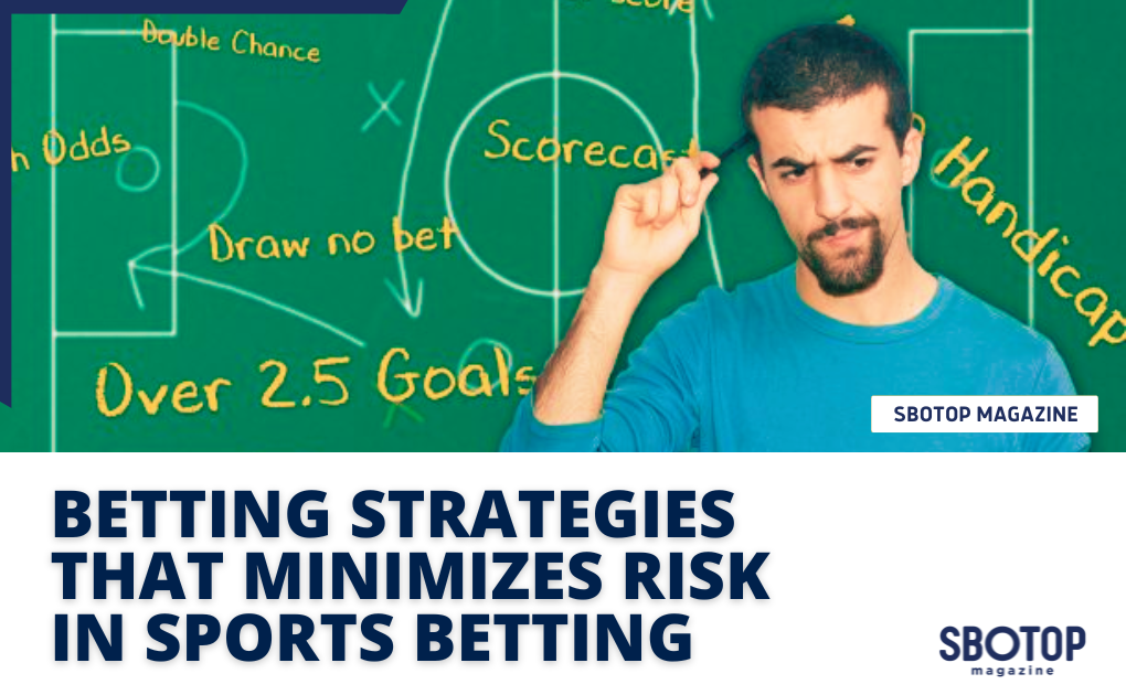 Betting Strategies That Minimizes Risk In Sports Betting Blog Featured Image
