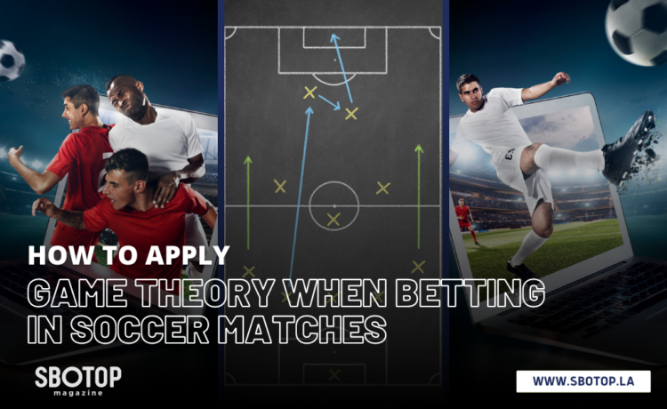 Applying Game Theory When Betting In Soccer Matches Blog Featured Image