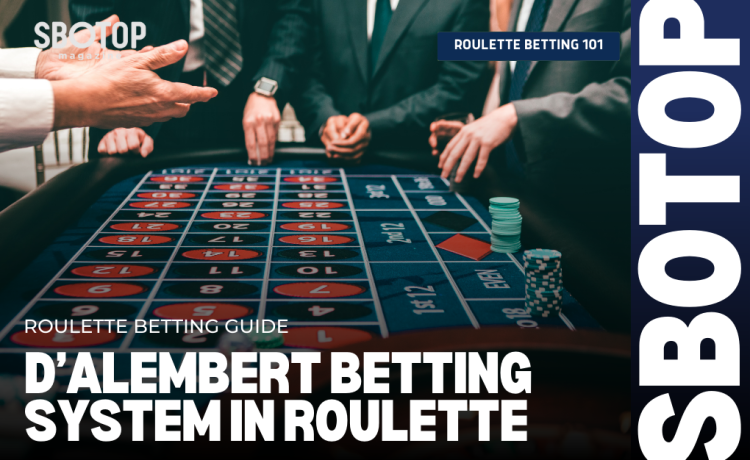 D’Alembert Betting System In Roulette Blog Featured Image