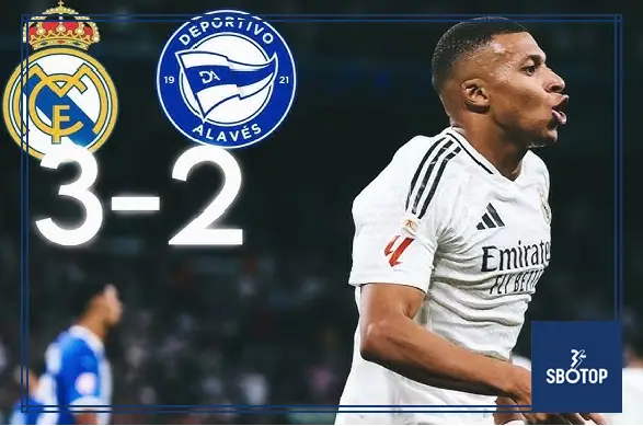 SBOTOP: Kylian Mbappé's Heroics Shine as Real Madrid Edges Past Deportivo Alavés 3-2