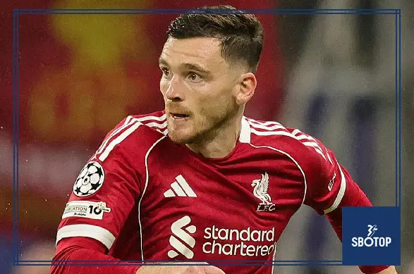SBOTOP Andy Robertson Opens Up: Liverpool's Criticism Is Warranted but Better Days Are Ahead for Anfield