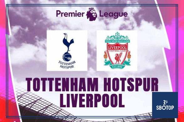 SBOTOP Tottenham vs Liverpool Preview : Two Struggling Giants Collide in the Premier League