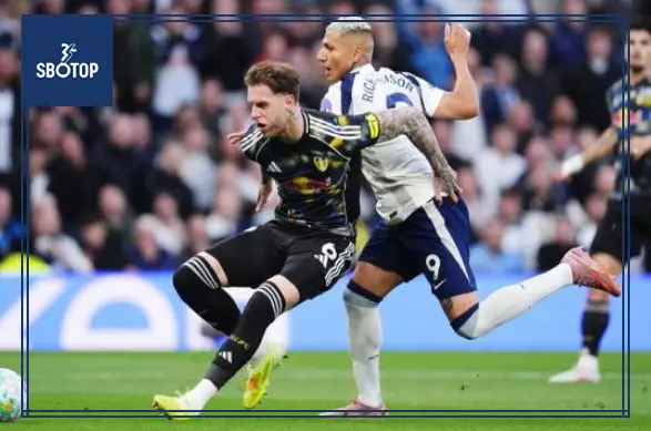SBOTOP : Tottenham Shock as Survival Hopes Take Hit After Leeds United Clash Raises Alarm Bells