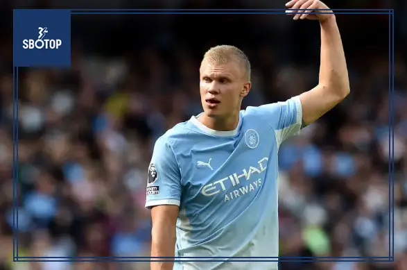 SBOTOP : Erling Haaland Won’t Stay at Man City If the Club Is Relegated